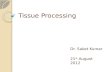 Tissue processing 2012