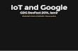 Internet of Things (IoT) and Google