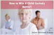 How To Win A Child Custody Battle ? | Adam Michael Sacks