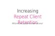 Repeat Client Retention