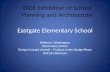 Eastgate Elementary School Bellevue, Washington Elementary School Design Concept Awards – Projects in the Design Phase NAC|Architecture 2008 Exhibition.