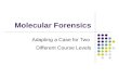 Molecular Forensics Adapting a Case for Two Different Course Levels.