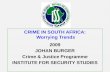 CRIME IN SOUTH AFRICA: Worrying Trends 2009 JOHAN BURGER Crime & Justice Programme INSTITUTE FOR SECURITY STUDIES.