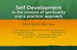 Self Development In the context of spirituality and a practical approach Mid-Term Review Sponsored by Uka Tarsadia University, Maliba Campus Inaugural.
