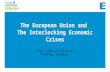 Prof. Angel Saz-Carranza Director, ESADEgeo The European Union and The Interlocking Economic Crises 1.