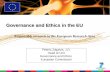 Governance and Ethics in the EU Governance and Ethics in the EU Pēteris Zilgalvis, J.D. Head of Unit Governance and Ethics European Commission Responsible.