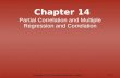 Copyright © 2012 by Nelson Education Limited. Chapter 14 Partial Correlation and Multiple Regression and Correlation 14-1.