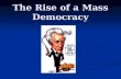 The Rise of a Mass Democracy Chapter 13. The “Corrupt Bargain” of 1824 James Monroe was completing his term, ending the “Virginia Dynasty.” James Monroe.