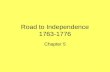 Road to Independence 1763-1776 Chapter 5.