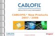 Company Confidential CABLOFIL ® New Products 2007 / 2008.