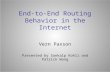 End-to-End Routing Behavior in the Internet Vern Paxson Presented by Sankalp Kohli and Patrick Wong.