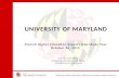 Advancing graduate education. Enhancing the graduate student experience. UNIVERSITY OF MARYLAND Finnish Higher Education Experts USA Study Tour October.