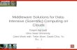 PDAC-10 Middleware Solutions for Data- Intensive (Scientific) Computing on Clouds Gagan Agrawal Ohio State University (Joint Work with Tekin Bicer, David.
