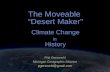The Moveable “Desert Maker” Phil Gersmehl Michigan Geographic Alliance Climate Change in History.