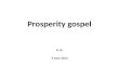 Prosperity gospel A. Q. 9 June 2013. Resources 1.John MacArthur (grace to you)  AQ :Series of blog articles /videos/podcasts/sermons.