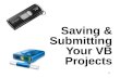 Saving & Submitting Your VB Projects 1. 2 Click Tools and then click Options Setting Default Project Folder.