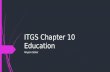 ITGS Chapter 10 Education