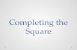 Completing the Square. Methods for Solving Quadratics Graphing Factoring Completing the Square Quadratic Formula.