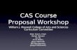 CAS Course Proposal Workshop William J. Maxwell College of Arts and Sciences Curriculum Committee Ellen Quinn, Chair Hanae Haouari Ze He Anne Mabry Jason.