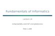 Fundamentals of Informatics Lecture 14 Intractability and NP-completeness Bas Luttik.