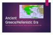 Ancient Greece/Hellenistic Era THE ARTS AND CRAFTS OF ANCIENT GREECE AND THE HELLENISTIC ERA.