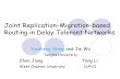 Joint Replication-Migration-based Routing in Delay Tolerant Networks Yunsheng Wang and Jie Wu Temple University Zhen Jiang Feng Li West Chester Unveristy.
