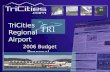 TriCities Regional Airport 2006 Budget Proposal 2006 Budget Proposal.