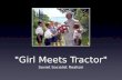 "Girl Meets Tractor" Soviet Socialist Realism. Proletkult Early Soviet Union, post- Revolution, had a somewhat more lenient view of art than later. Allowed.