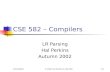 10/10/2002© 2002 Hal Perkins & UW CSED-1 CSE 582 – Compilers LR Parsing Hal Perkins Autumn 2002.