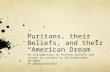 Puritans, their Beliefs, and their “American Dream”