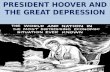 PRESIDENT HOOVER AND THE GREAT DEPRESSION. HOOVER’S PHILOSOPHY RUGGED INDIVIDUALISM  “hands off” approach by the government  little to no government.