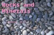 Rocks and Minerals Chapters 10-11. Rocks  Earth’s crust is made of rock.  Rocks are mixtures of minerals and sometimes other materials.