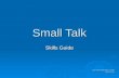 Small Talk Skills Guide mgr Anna Waligórska – Kotfas PWSZ Konin.