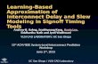 UC San Diego / VLSI CAD Laboratory Learning-Based Approximation of Interconnect Delay and Slew Modeling in Signoff Timing Tools Andrew B. Kahng, Seokhyeong.