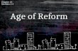 Age of Reform Chapter 15 Sections 1-3. What is reform? Reform – make changes to improve something Social Reform – an organized attempt to improve what.