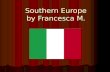 Southern Europe by Francesca M.. Italy is famous for it’s ice cream called Gelato.