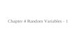 Chapter 4 Random Variables - 1. Outline Random variables Discrete random variables Expected value 2.