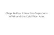 Chap 36 Day 1 New Conflagrations: WWII and the Cold War- Aim: