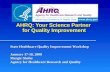 AHRQ: Your Science Partner for Quality Improvement State Healthcare Quality Improvement Workshop January 17-18, 2008 Margie Shofer Agency for Healthcare.