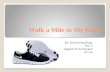 Walk a Mile in My Shoes By: Patrick Pajarillaga Per. 1 English 10 Accelerated 8/7/14.