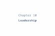 Chapter 10 Leadership 1.