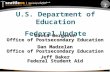 1 U.S. Department of Education Federal Update David Bergeron Office of Postsecondary Education Dan Madzelan Office of Postsecondary Education Jeff Baker.