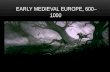 Early Medieval Europe, 600–1000
