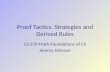 Proof Tactics, Strategies and Derived Rules CS 270 Math Foundations of CS Jeremy Johnson.