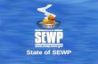 State of SEWP. 2 Highlights  Staffing  FY09  Other updates.