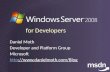 For Developers Daniel Moth Developer and Platform Group Microsoft