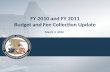FY 2010 and FY 2011 Budget and Fee Collection Update March 3, 2010.