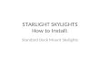 STARLIGHT SKYLIGHTS How to Install: Standard Deck Mount Skylights