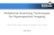 Rotational Scanning Techniques for Hyperspectral Imaging Timothy Kelman, Stephen Marshall, Jinchang Ren, John R Gilchrist HSI 2012.