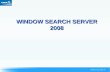 WINDOW SEARCH SERVER 2008. Topics  Topology  High-level Architecture  Performance  WSS vs. MOSS Search Comparison  Search Server 2008.
